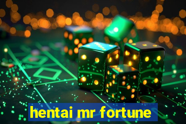 hentai mr fortune